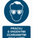 Bezpečnostné značky príkazové - Príkazová značka s textom: Pracuj s vhodnými ochrannými okuliarmi!
