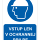 Vstup len v ochrannej prilbe ISO 7010
