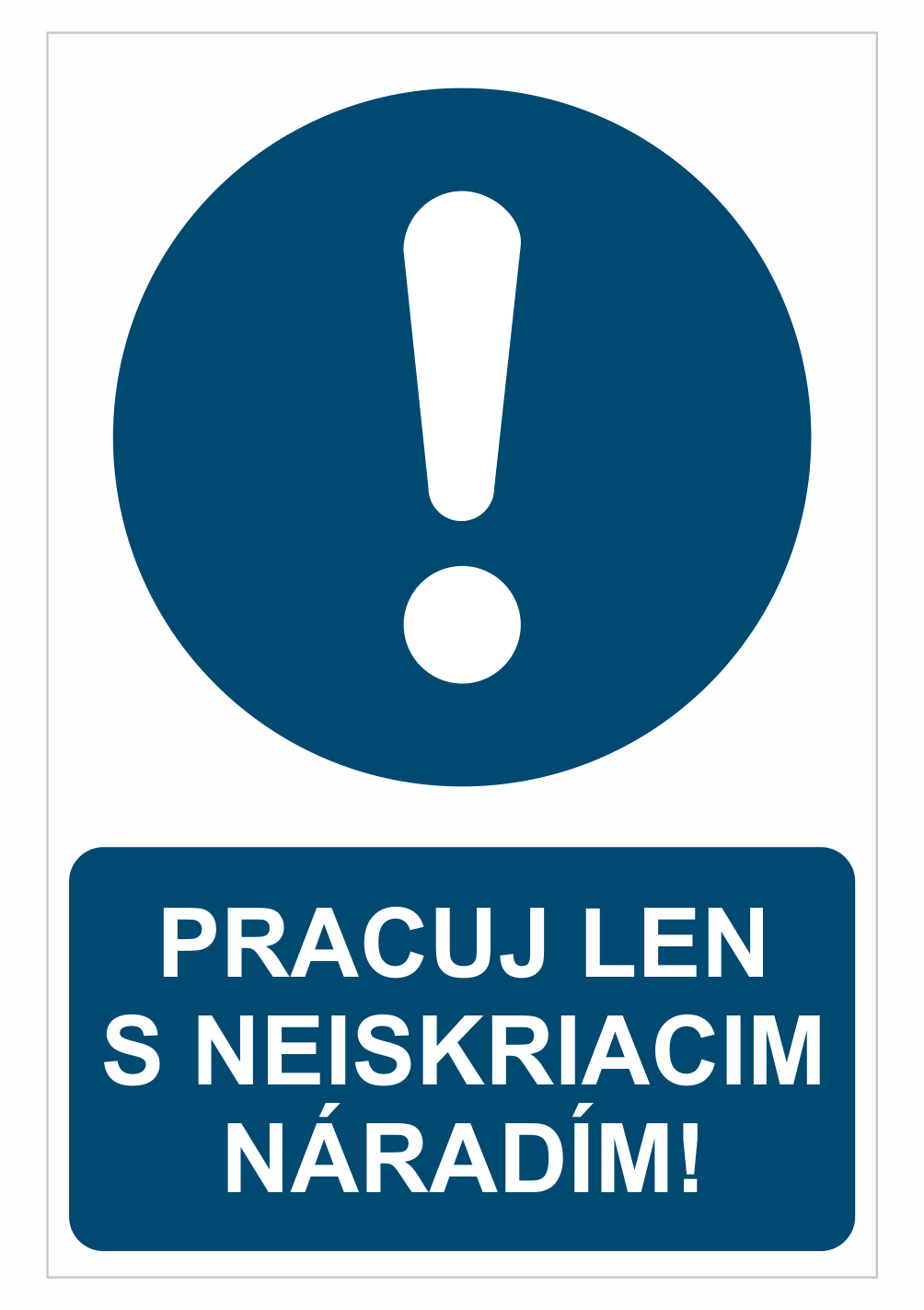 sk250408 Bezpečnostné značky príkazové - Príkazová značka s textom: Pracuj len s neiskriacim náradím!