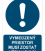 Bezpečnostné značky príkazové - Príkazová značka s textom: Vymedzený priestor musí zostať vždy voľný
