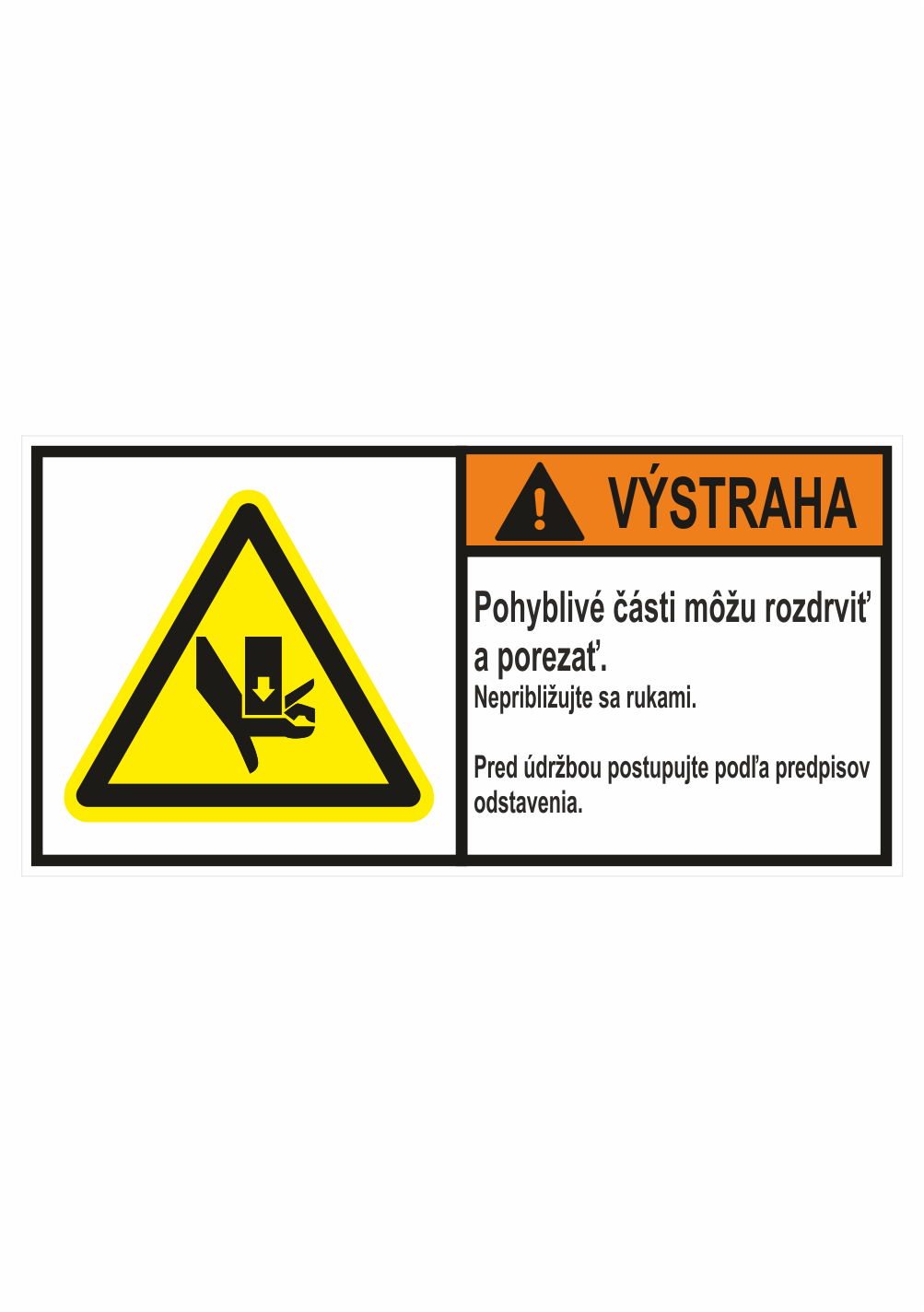 355144 Značenie stojov - Značenie podľa ISO 3864: Výstraha / Části možu porezať a rozdrviť