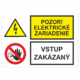 Bezpečnostné značenie - Kombinované tabuľky: Pozor! Elektrické zariadenie / Vstup zakázaný