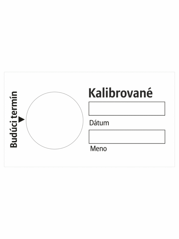Kontrolní a kalibrační značenie - Kalibrační štítok: Budúcí termín / Kalibrované