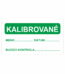 Kontrolní a kalibrační značenie - Kalibrační štítok: Kalibrované / Meno, dátum, budúci kontrola
