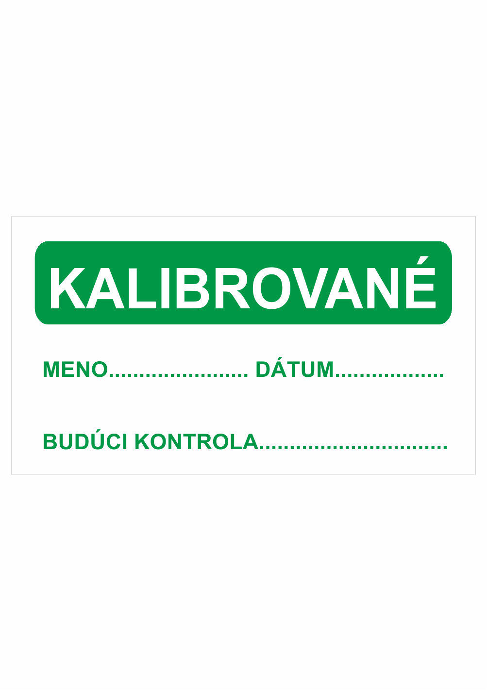 190942sk Kontrolní a kalibrační značenie - Kalibrační štítok: Kalibrované / Meno, dátum, budúci kontrola