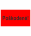 Kontrolné a kalibračné značení - Štítok kvality a organizacie: Poškodené!