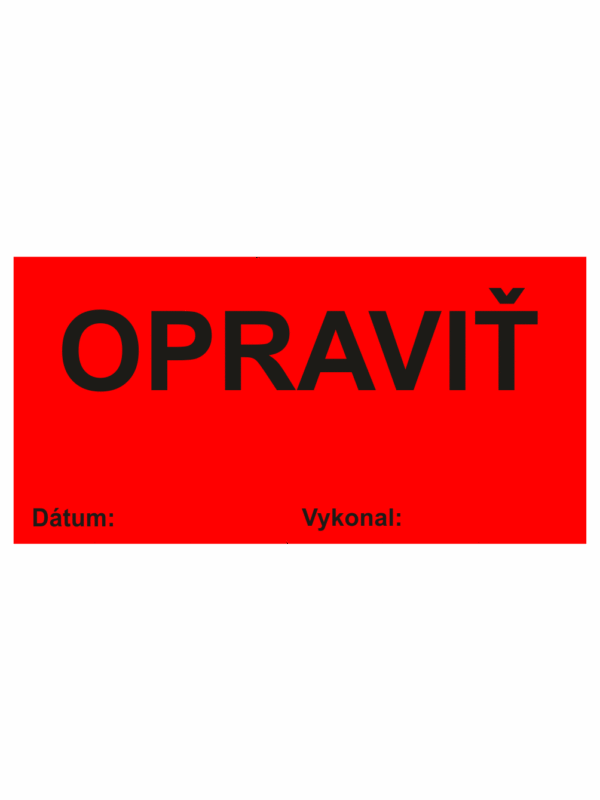 Kontrolné a kalibračné značení - Štítok kvality a organizacie: Opraviť / Datum / Vykonal