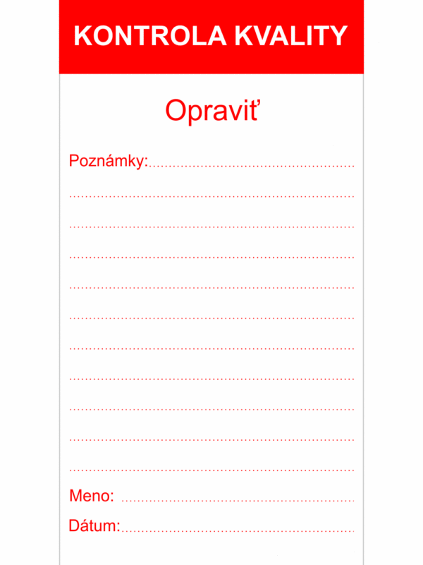 Kontrolné a kalibračné značení - Štítok kvality a organizacie: Kontrola kvality / Opraviť (Poznámky, Meno, Datum)