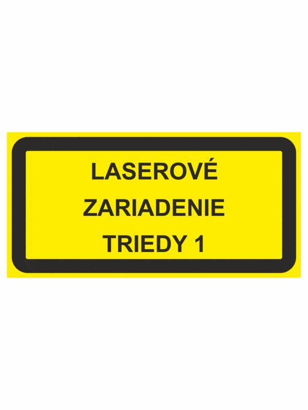 Značenie strojov - Laserové zariadenia: Laserové zariadenie triedy 1