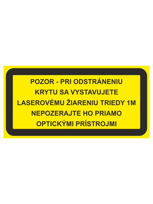 Značenie strojov - Laserové zariadenia: Pozor / Pri odstraneniu krytu laserové žiarenie triedy 1m