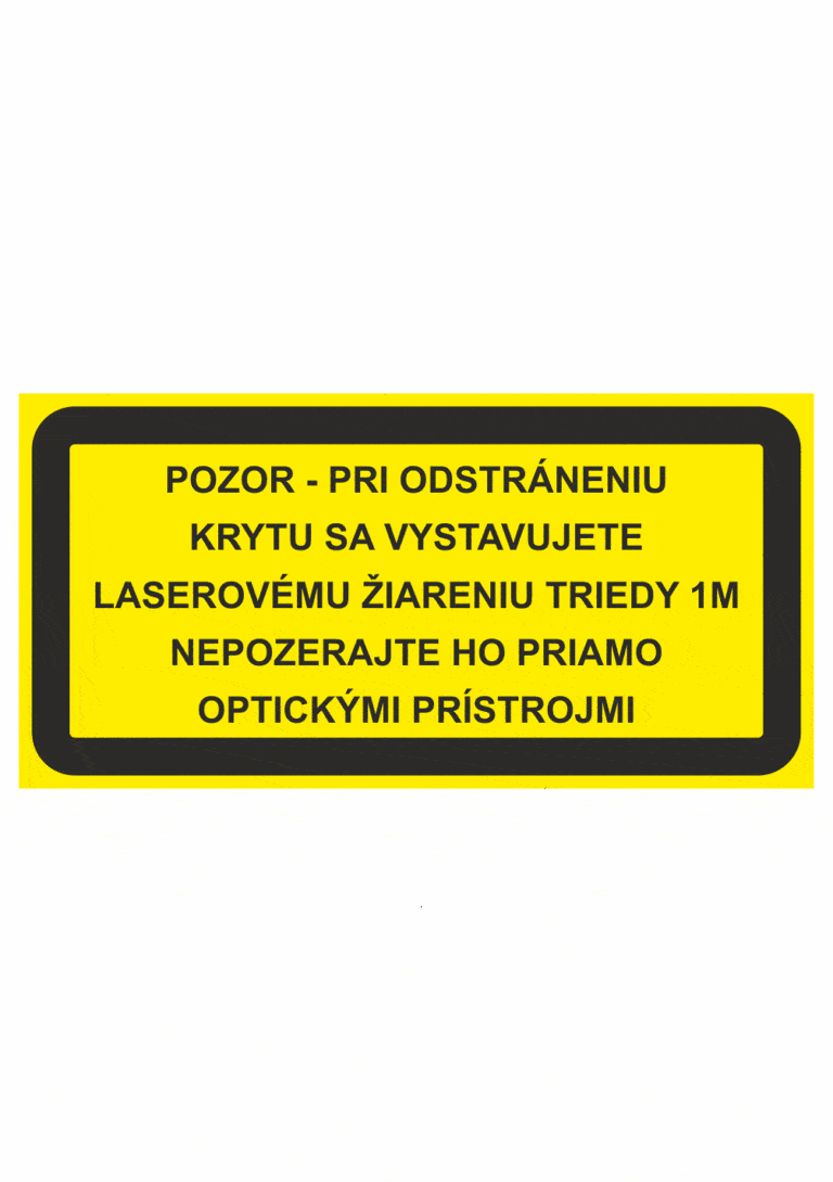 Značenie strojov - Laserové zariadenia: Pozor / Pri odstraneniu krytu laserové žiarenie triedy 1m