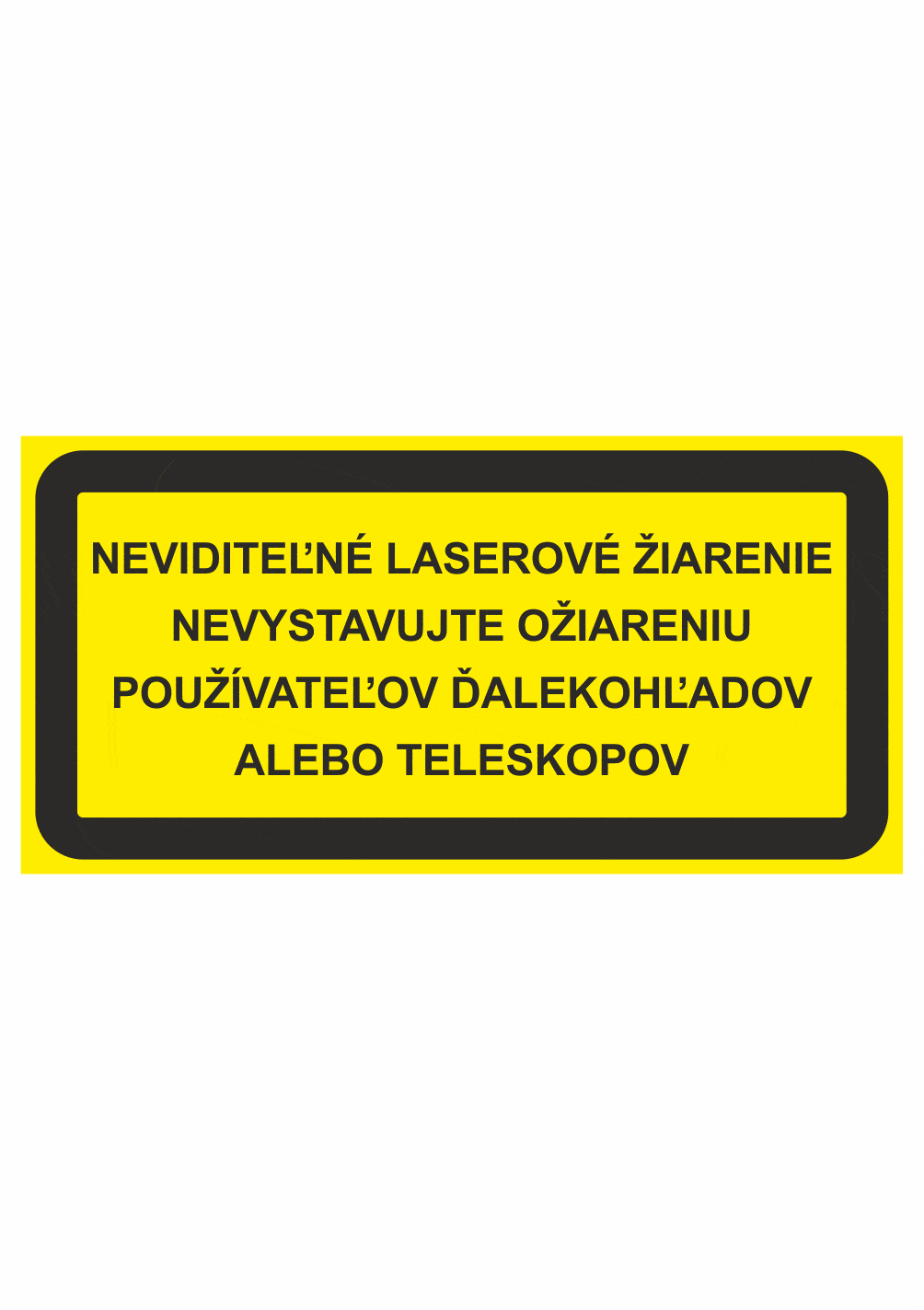 sk205013 Značenie strojov - Laserové zariadenia: Neviditeľné laserové žiarenie / Nevystavujte ožiareniu použivateľov ďalekohľadov
