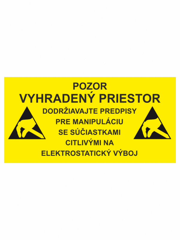 Elektro značenie - ESD značky: Pozor vyhradený priestor / Dodržavajte predpisy pre manipuláciu se sučiastkami citlivými na elektrostatický výboj