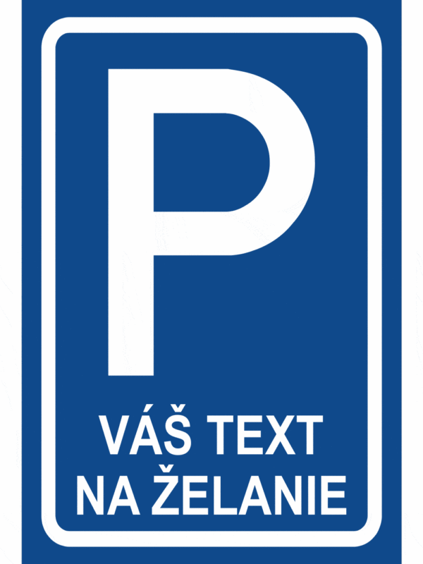 Značenie budov a priestorov - Parkovanie: Parkovisko Váš text na želanie