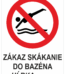 Značenie budov a priestorov - Vodné plochy: Zákaz skákanie do bazéna hĺbka .... m