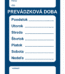 Značenie budov a priestorov - miestnosti a priestory: Prevádzková doba