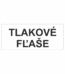 Označenie obalov nebezpečných látok - Tlakové nádoby a plyny: Tlakové fľaše