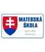 Značenie budov a priestorov: Materská škola (Statný symbol + text)
