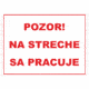 Značenie budov a priestorov - Značenie na stavenisku: Pozor! Na streche sa pracuje