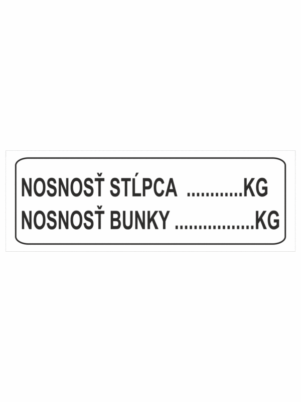 Značenie budov a priestorov - Značenie regálov: Nosnosť stĺpca... (kg) / Nosnosť bunky... (kg)