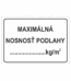 Značenie budov a priestorov - Nosnosť podlahy: Maximálná nosnosť podlahy .... kg/m2