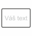 Dopravní značenie - Plastové dopravné značky: Váš text