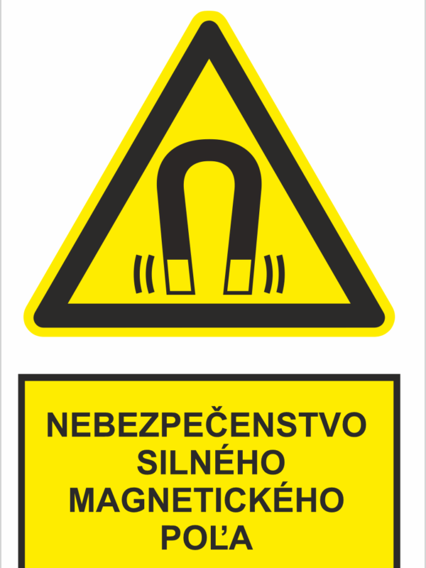 Bezpečnostné značky výstražné - Výstražná značka s textom: Nebezepečenstvo silného magnetického poľa