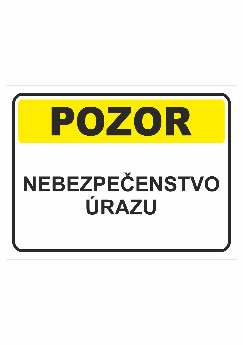 sk201450 Bezpečnostné značky výstražné - Textová tabuľka: Pozor! Nebezpečenstvo úrazu