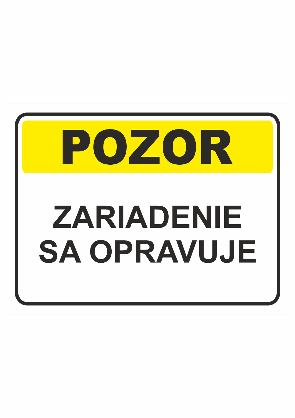 sk201453 Bezpečnostné značky výstražné - Textová tabuľka: Pozor! Zariadenie sa opravuje