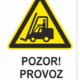 Výměnná tabulka  - POZOR! Provoz vozíků