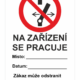 Na zařízení se pracuje ISO 7010 + text