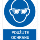 POUŽIJTE OCHRANU OČÍ ISO 7010