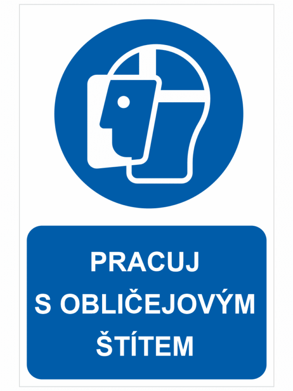 Pracuj s obličejovým štítem ISO 7010