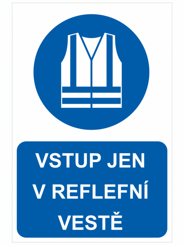 Vstup jen v reflexní vestě ISO 7010