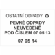 Ostatní odpady 070514 - Pevné odpady neuvedené pod číslem 07 05 13