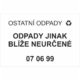 Ostatní odpady 070699 - Odpady jinak blíže neurčené