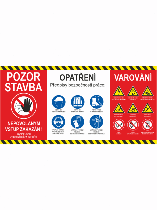 POZOR STAVBA -OPATŘENÍ - VAROVÁNÍ