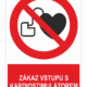 Zákaz vstupu s kardiostimulátorem ISO 7010