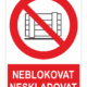 Neblokovat -Neskladovat ISO7010