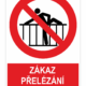 Zákaz přelezání zábrany ISO 7010