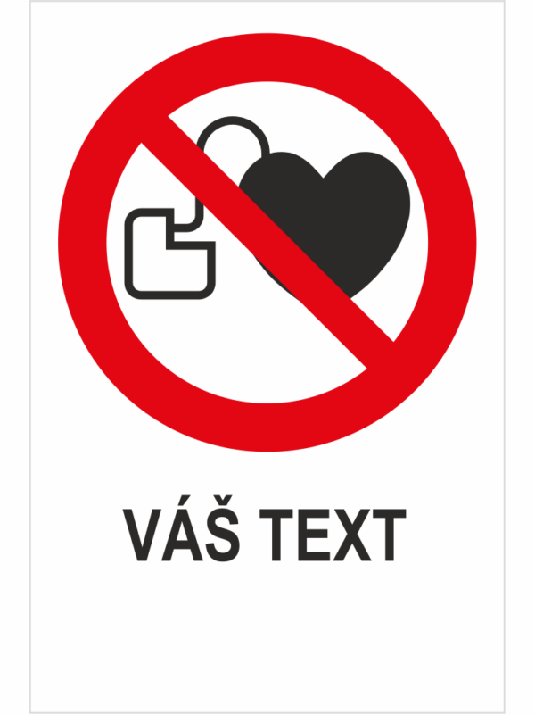 Zákaz vstupu s kardiostimulátorom - Váš text