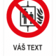Zákaz používania výťahu v prípade požiaru - Váš text