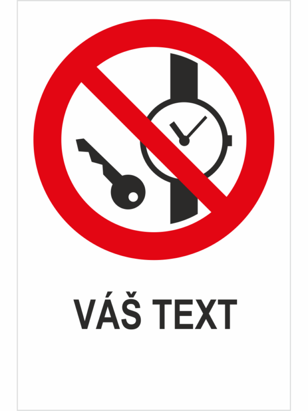 Zákaz vstupu s kovovými predmetmi - Váš text