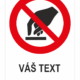 Nedotýkajte sa - Váš text