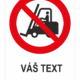 Zákaz vjazdu vozíkov – Váš text