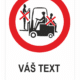 Zákaz jazdy na vozíku - Váš text