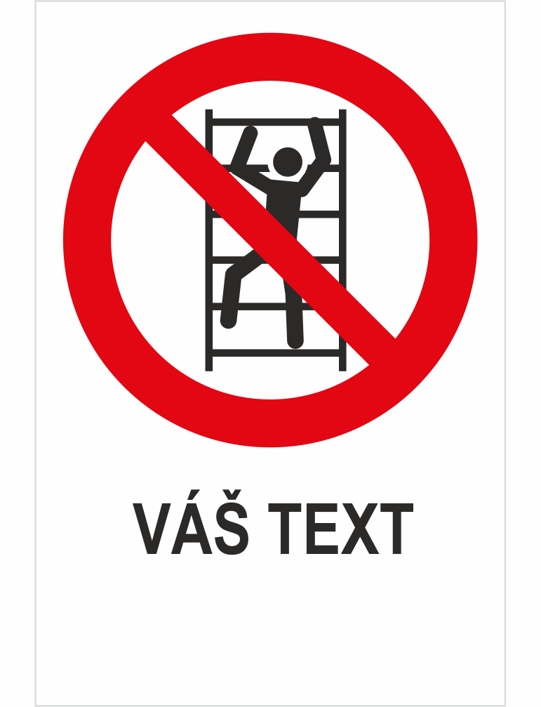 246029 Zákaz lezenie - Váš text – Obrázok 1