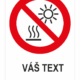 NEVYSTAVOVAŤ SLNEČNÉMU ŽIARENIE ALEBO HORÚCEMU POVRCHU – Váš text