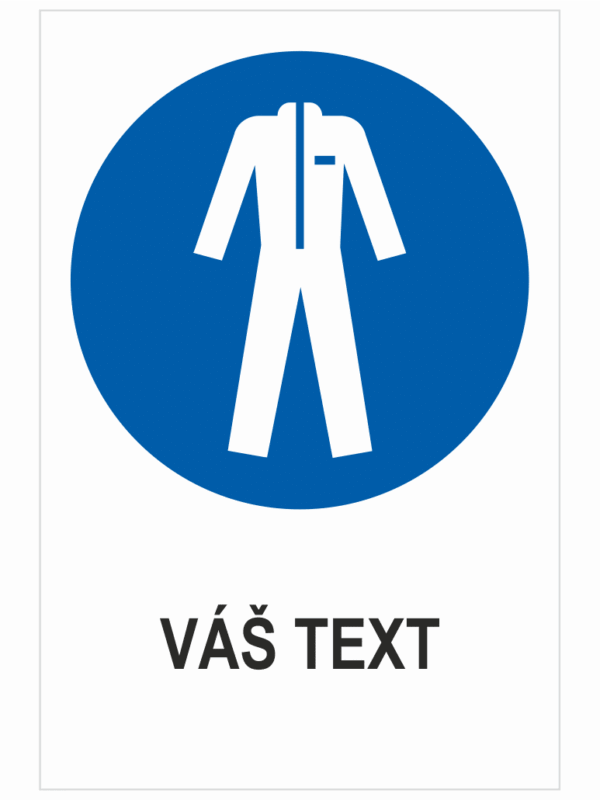 Nosiť ochranný odev – Váš text