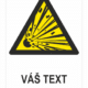 VÝBUŠNÝ MATERIÁL ISO 7010 - Váš text